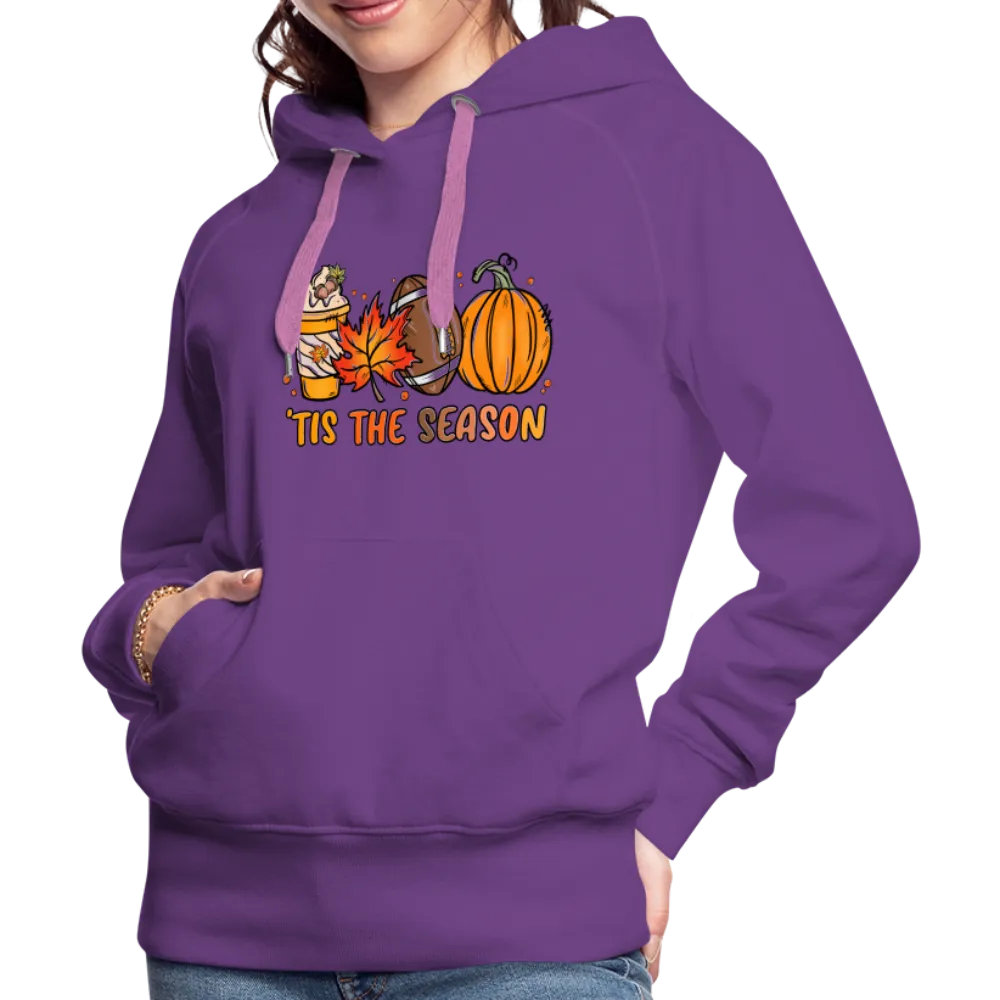 Tis The Season : Women’s Premium Hoodie (Fall, Pumpkins, Football)