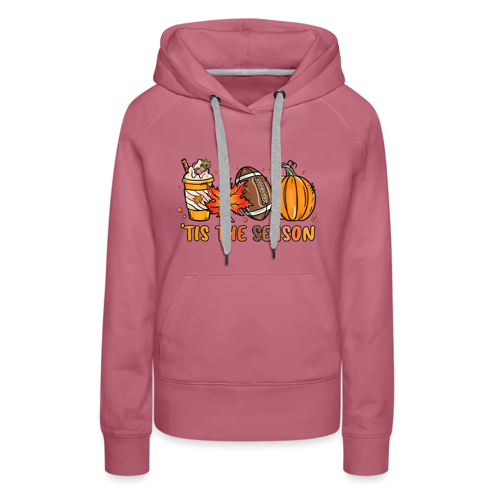 Tis The Season : Women’s Premium Hoodie (Fall, Pumpkins, Football)
