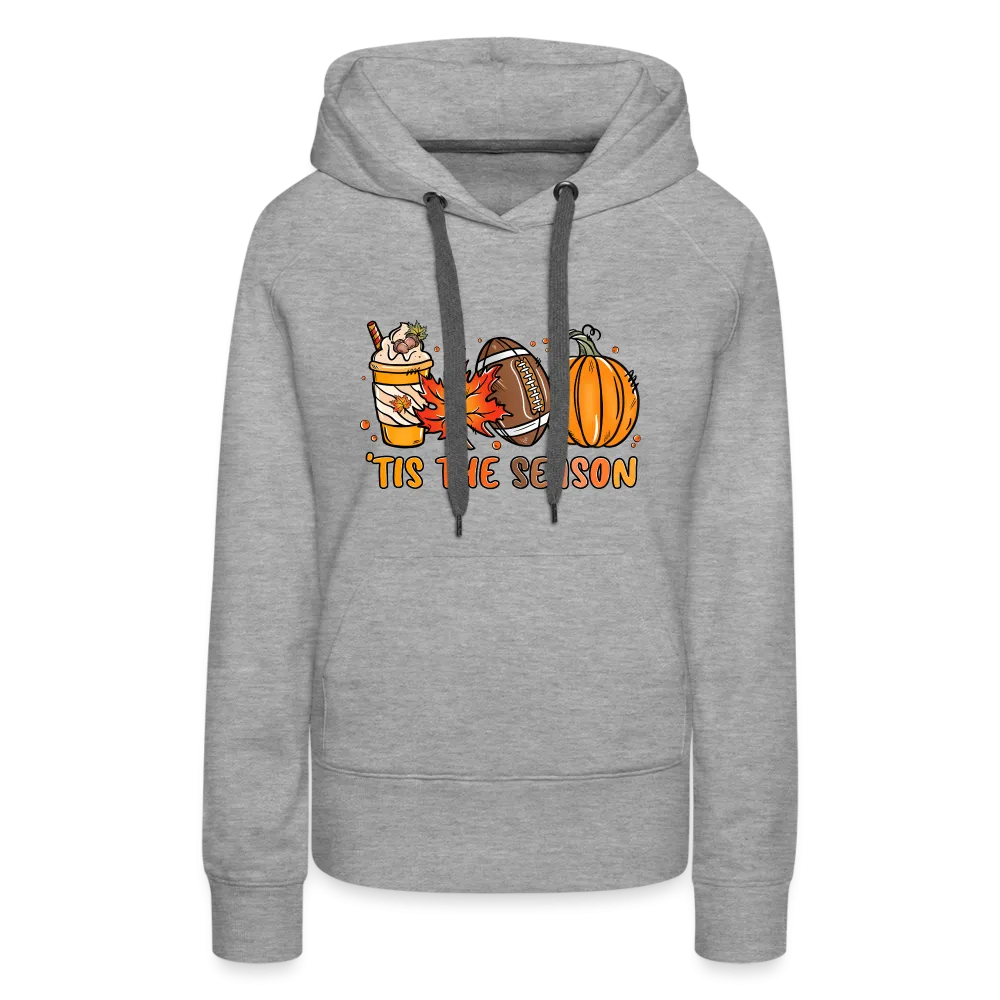 Tis The Season : Women’s Premium Hoodie (Fall, Pumpkins, Football)